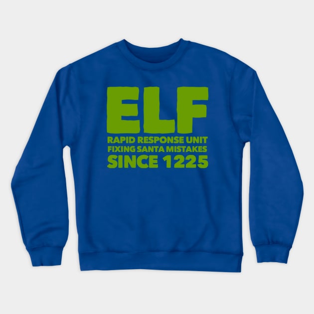 elf rapid response unit, fixing santa mistakes since 1225 Crewneck Sweatshirt by MNZStar